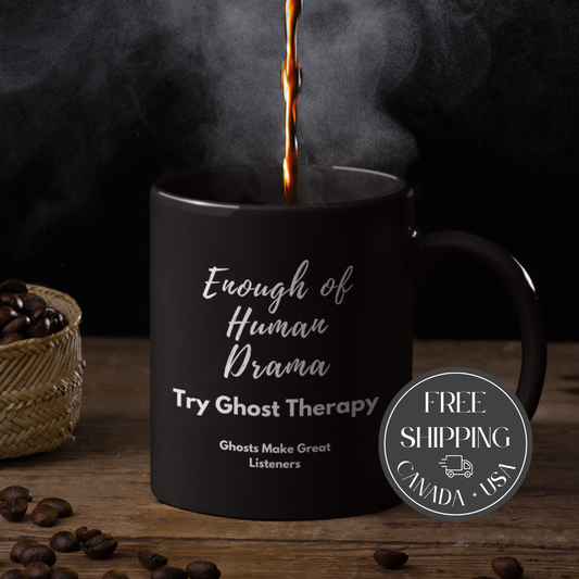 Magic Mug Cup, Funny Ghost Therapy Design, Enough of Human Drama, Sarcastic Ghost Listener Mug, Heat Sensitive Gift, Spooky Halloween Décor