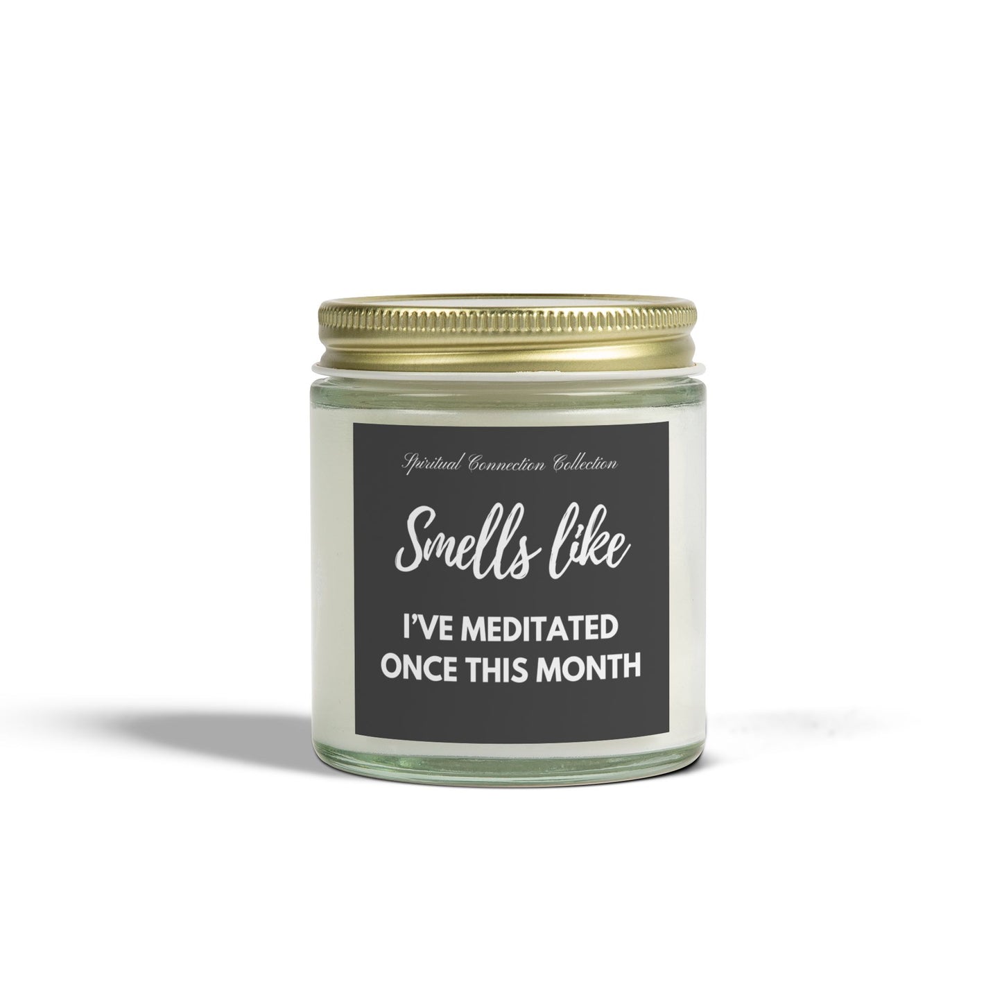 Smells Like Meditation Candle container, Humorous Scented Candles Home Decor, Spiritual gifts, Funny Mindful zen jar container gift for her