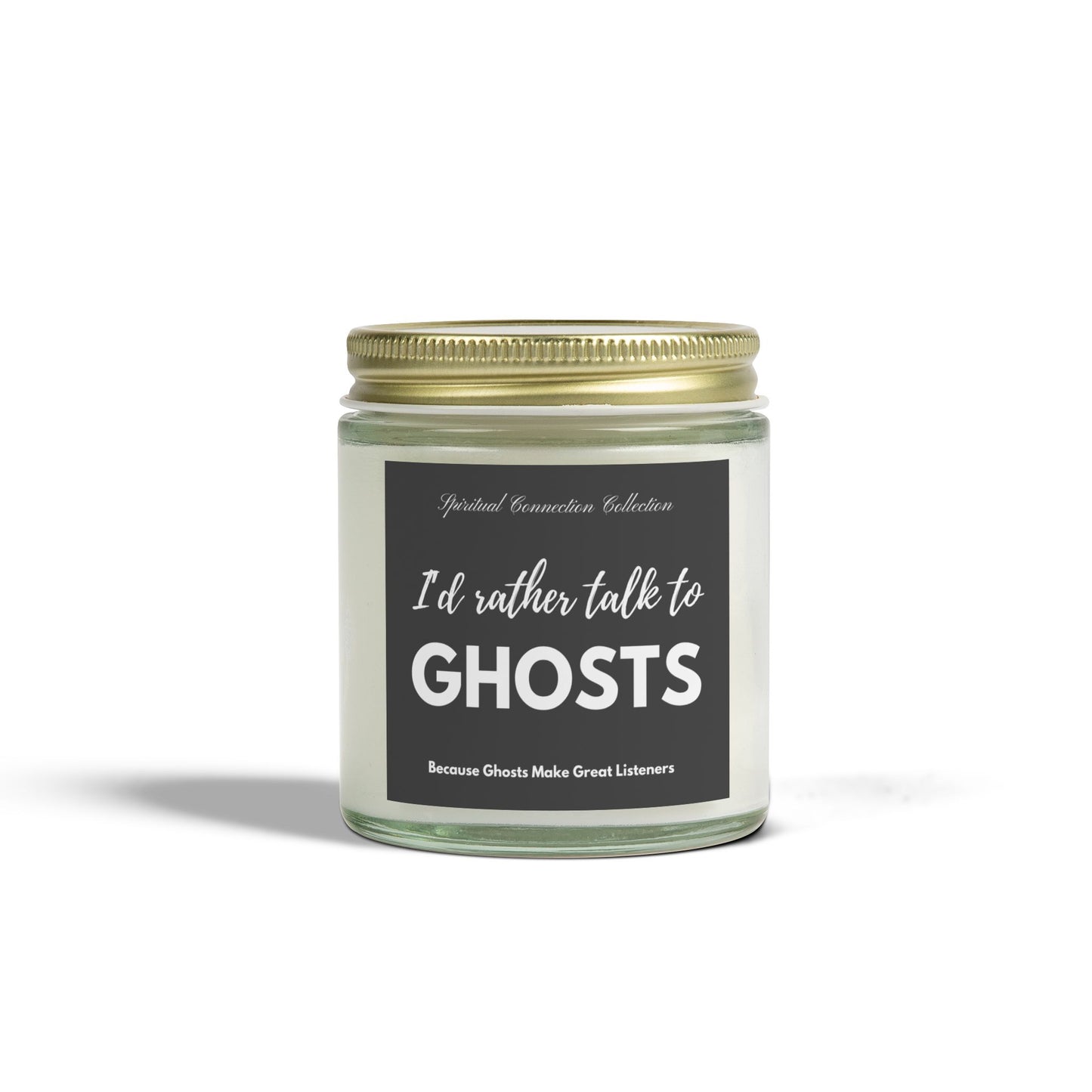 Candle, Spiritual Funny Ghost Design, I'd Rather Talk to GHOST, Halloween Décor, Gift for Mediums, Aromatherapy, Scented Coconut