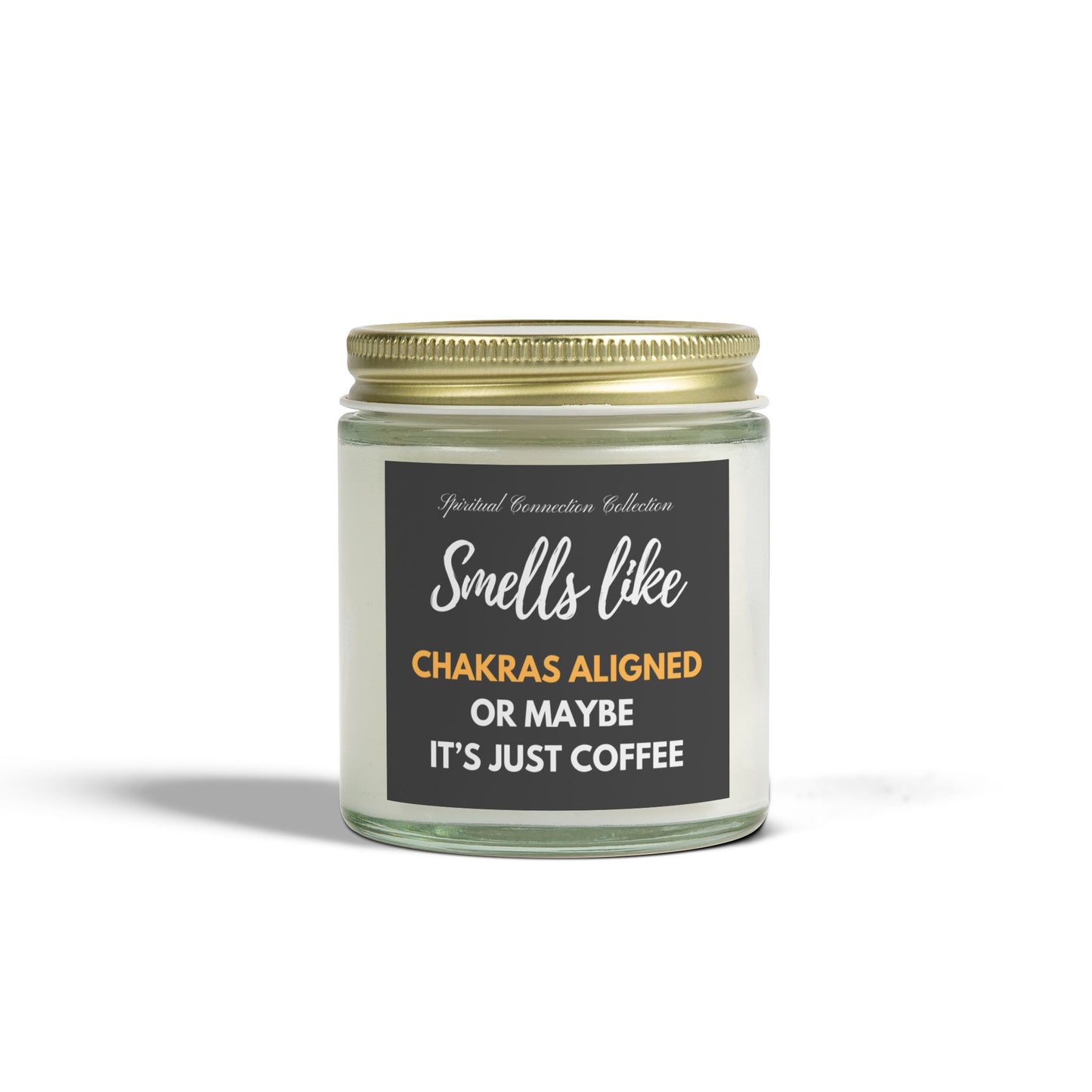 Smells Like Aligned Chakras Scented Candle, Funny Spiritual Candles, Fun Coffee Gift for her, Humorous quote text, Unique chakra amber jar