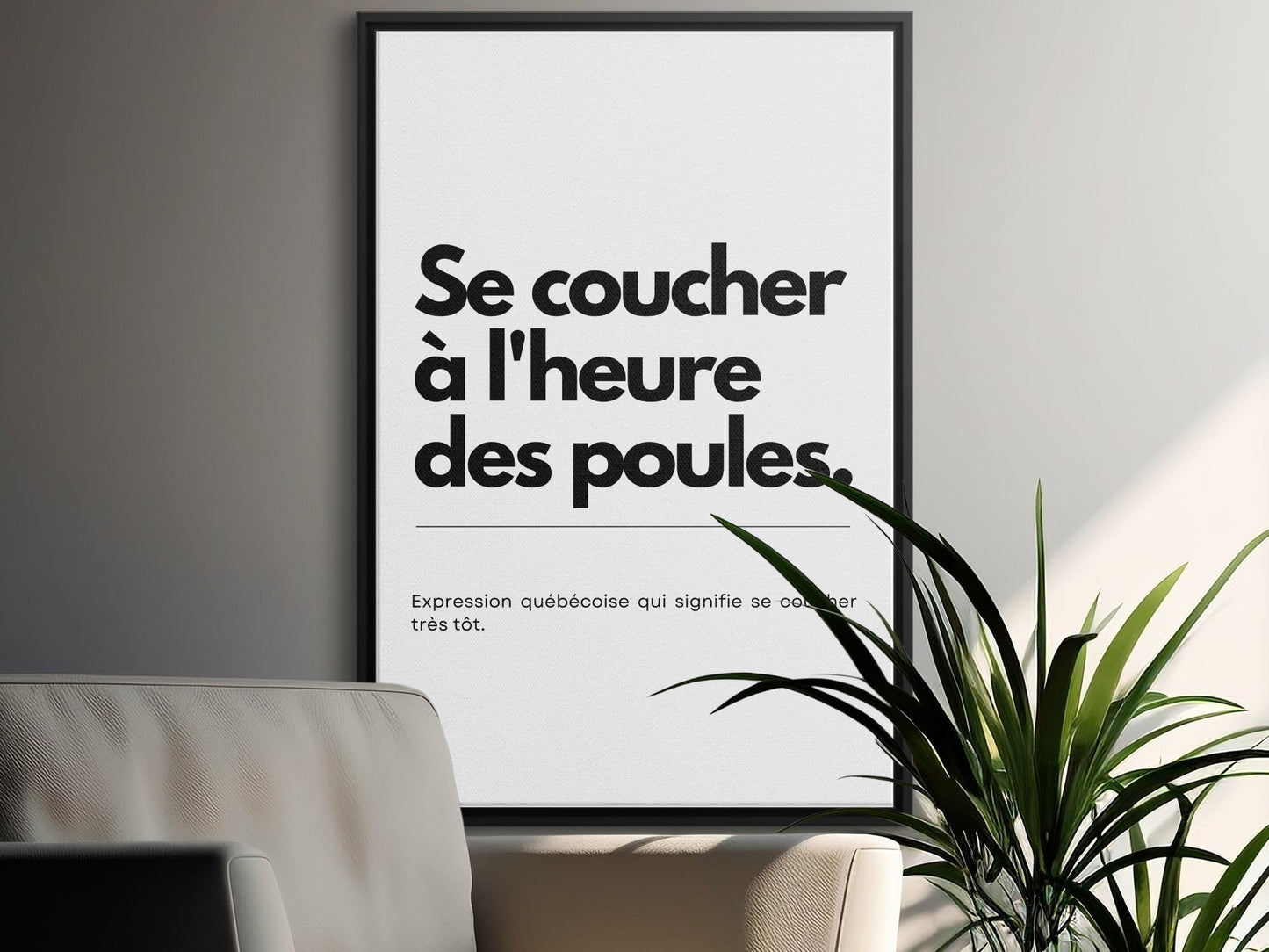 Affiche Expression Québécoise, Se Coucher à l'Heure des Poules - Déco Maison Populaire