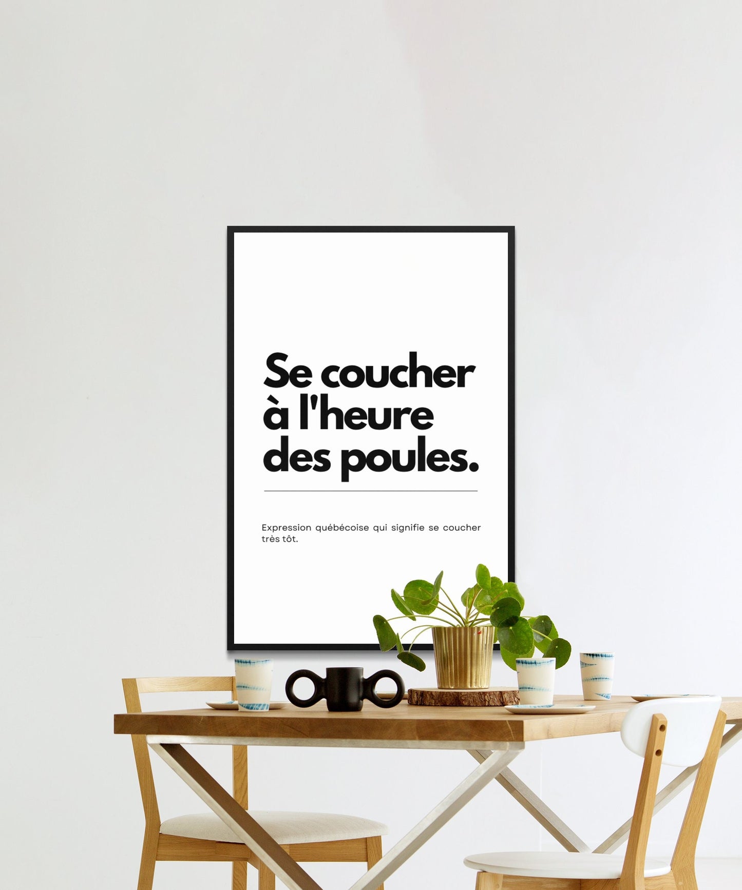 Affiche Expression Québécoise, Se Coucher à l'Heure des Poules - Déco Maison Populaire