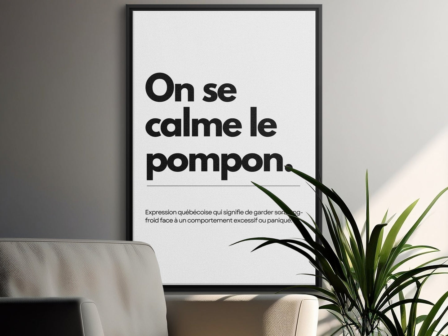 Affiche Expression Québécoise, On se calme le pompon, Art Moderne, Déco Maison