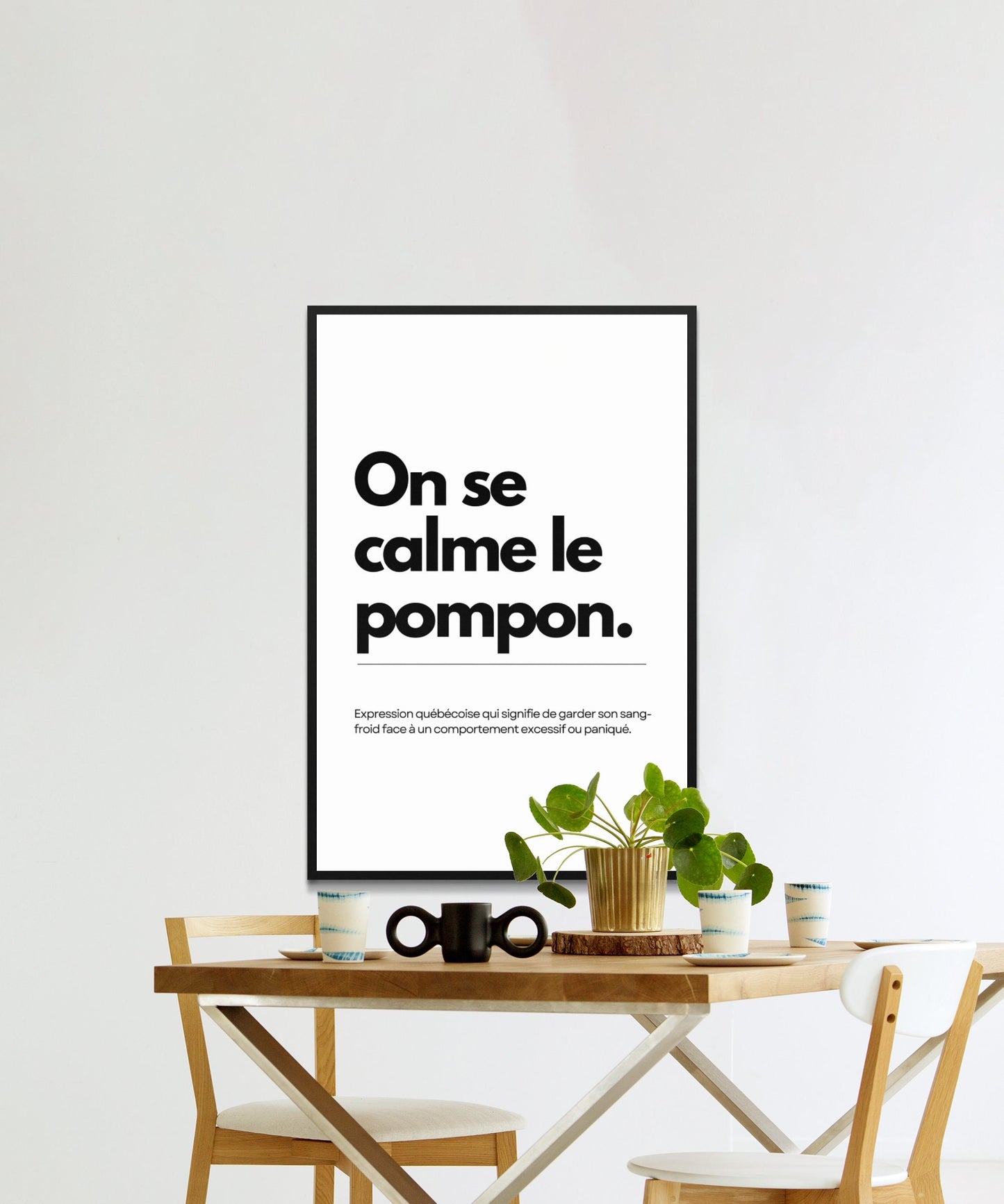 Affiche Expression Québécoise, On se calme le pompon, Art Moderne, Déco Maison