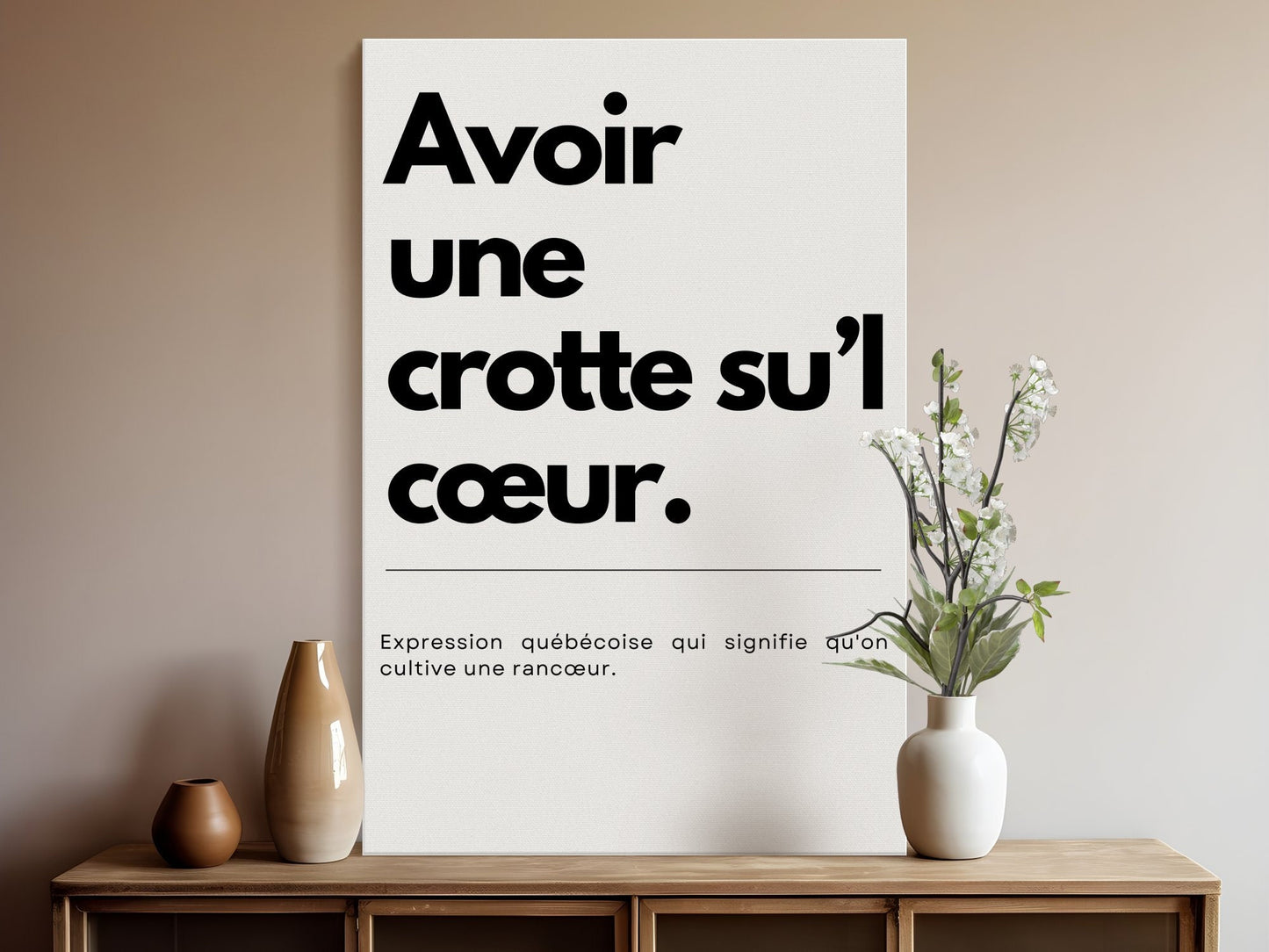 Affiche Murale Expression Québécoise, Avoir une crotte su'l cœur