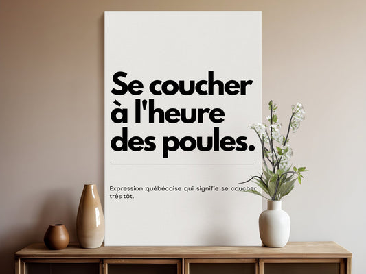 Affiche Expression Québécoise, Se Coucher à l'Heure des Poules - Déco Maison Populaire