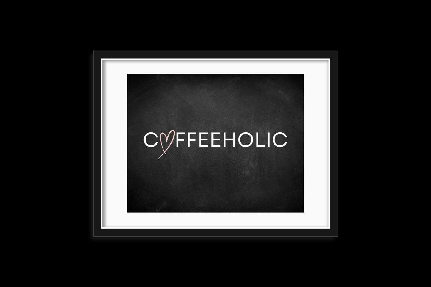 Coffeeholic Chalkboard Style Impression numérique, Noir et Blanc Coffee Lover Wall Art Decor, Modern Kitchen Print, coeur rose, amour, Humour Maison