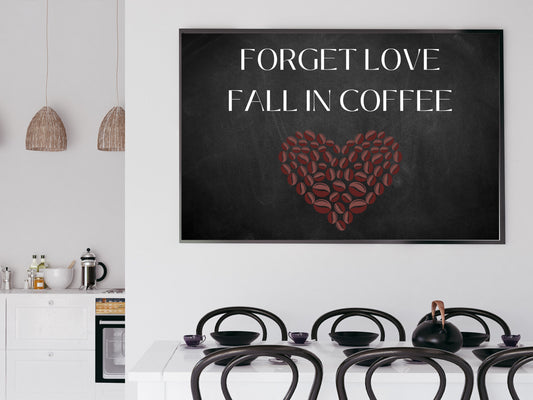 Tableau noir café art mural numérique, Forget Love Fall in Coffee Print, décor de cuisine, grande affiche murale, décoration de maison moderne, haricots