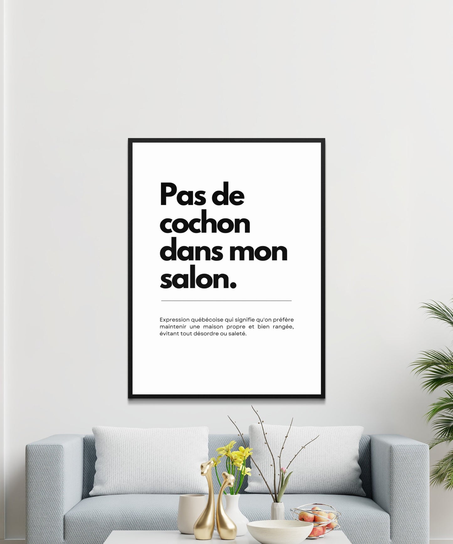 Affiche Murale Typographique Québécoise, Pas de cochon dans mon salon