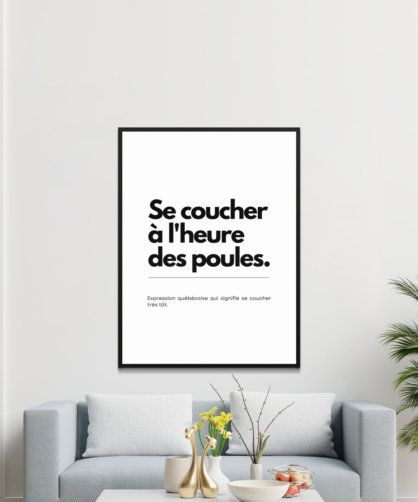 Affiche Expression Québécoise, Se Coucher à l'Heure des Poules - Déco Maison Populaire