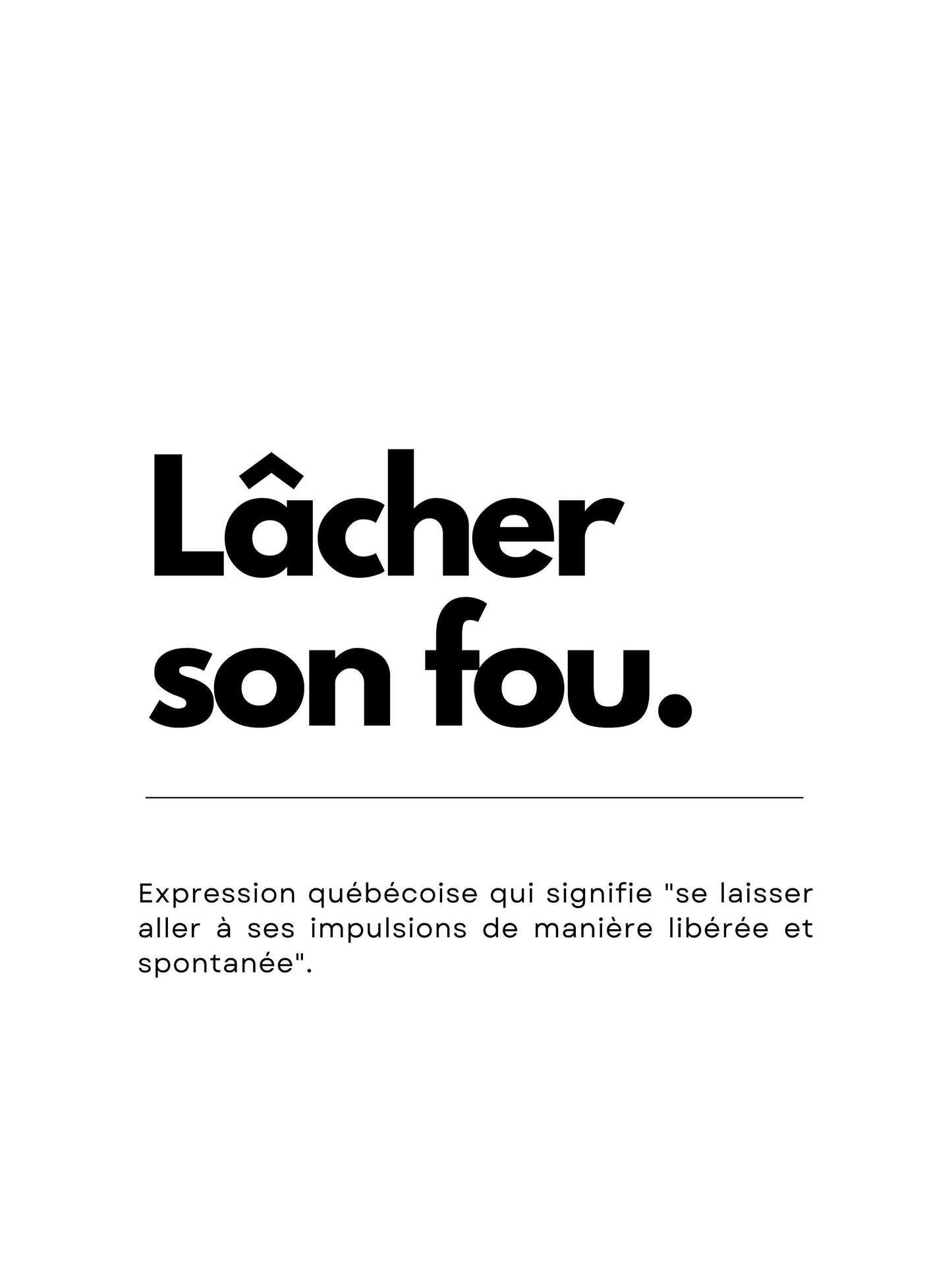 Affiche Murale Expression Québécoise Lâcher Son Fou, Art Mural Populaire