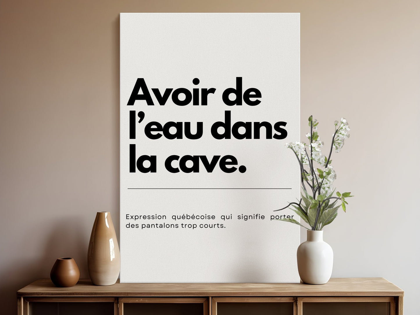 Affiche Décorative Expression Québécoise Avoir de l'eau dans la cave Humour