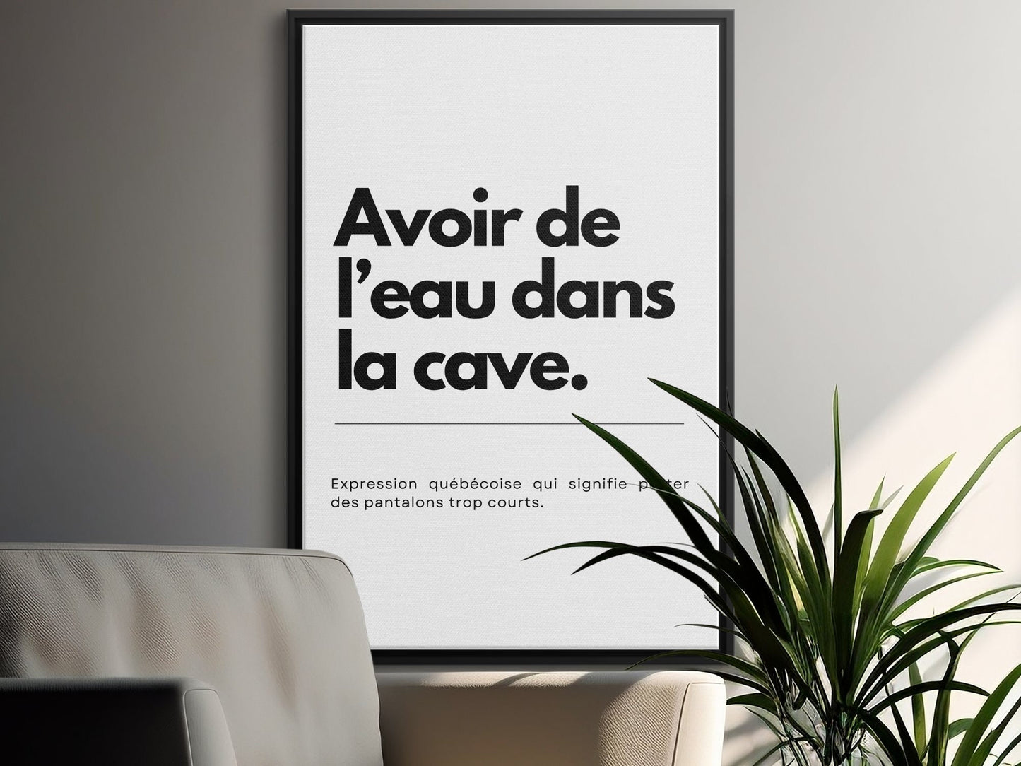 Affiche Décorative Expression Québécoise Avoir de l'eau dans la cave Humour