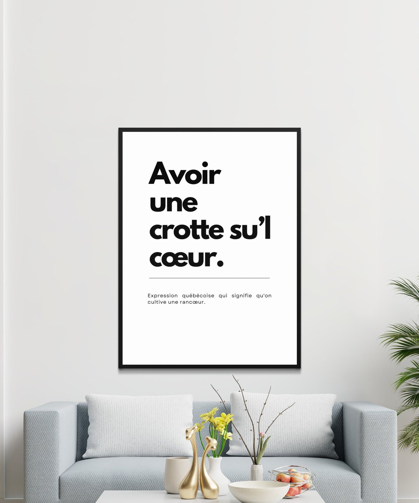 Affiche Murale Expression Québécoise, Avoir une crotte su'l cœur